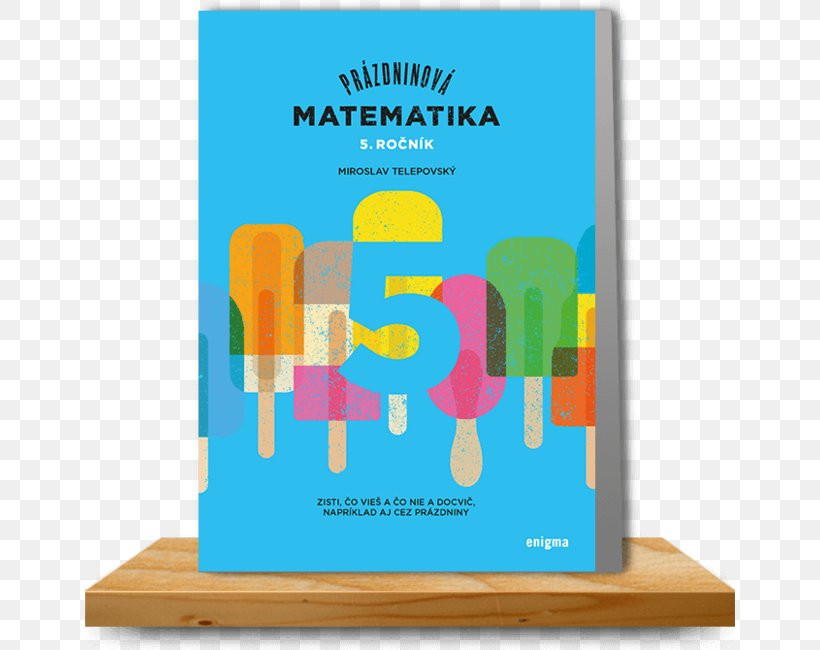 Prázdninová Matematika : 5. Ročník Mathematics Textbook Exercise Book, PNG, 650x650px, Mathematics, Book, Class, Elementary School, Exercise Book Download Free