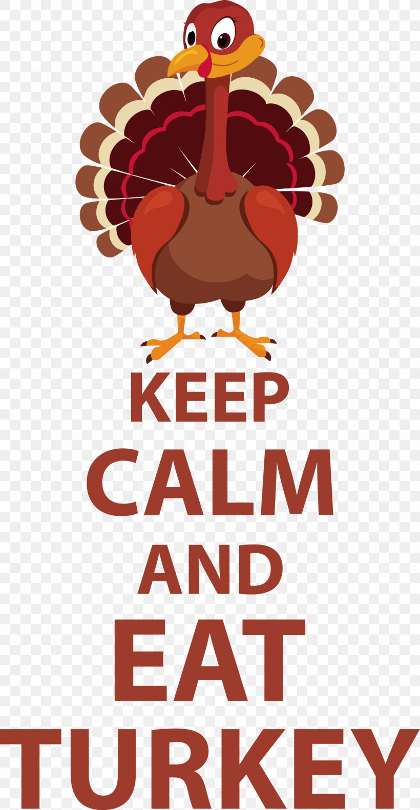 Eat Turkey Keep Calm Thanksgiving, PNG, 1554x3000px, Keep Calm, Beak, Biology, Chicken, Logo Download Free