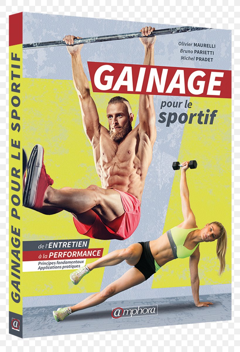 Gainage Pour Le Sportif Comprendre L'athlétisme: Sa Pratique Et Son Enseignement Athlete, PNG, 800x1200px, Athlete, Advertising, Arm, Gainage, Human Leg Download Free