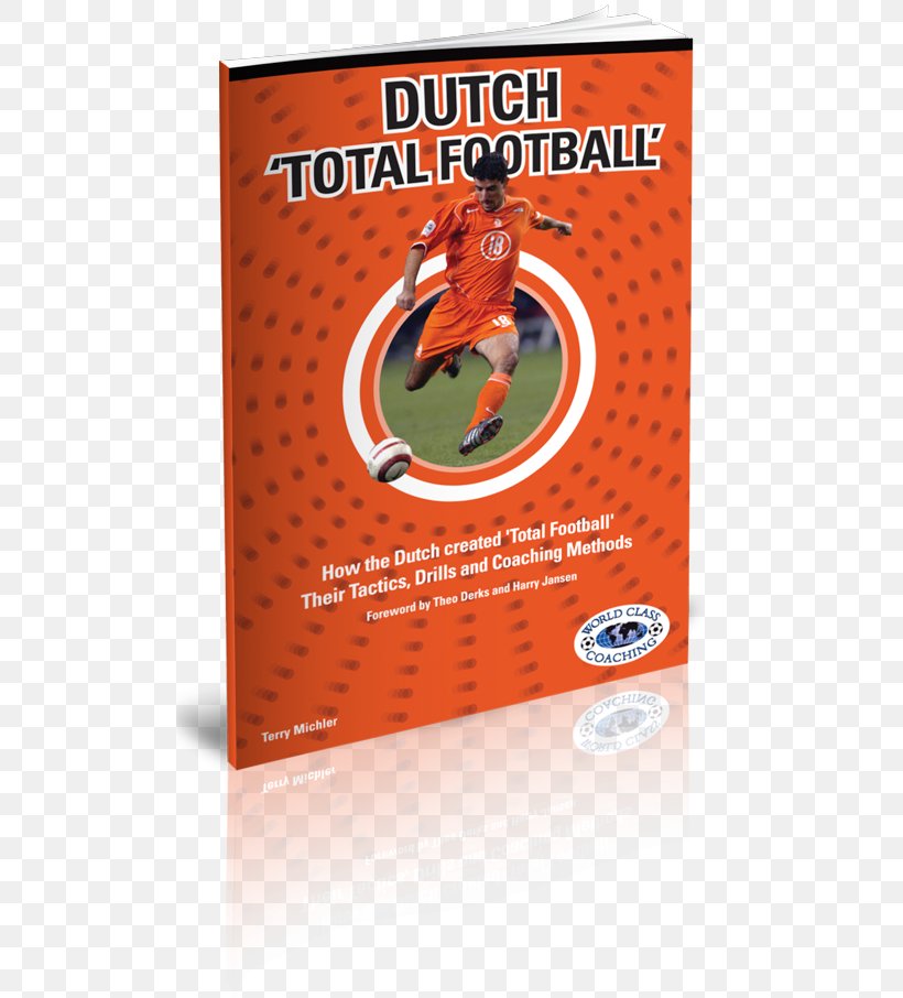Netherlands National Football Team Total Football 2018 World Cup Morocco National Football Team, PNG, 500x906px, 2018 World Cup, Netherlands National Football Team, Advertising, Book, Brand Download Free