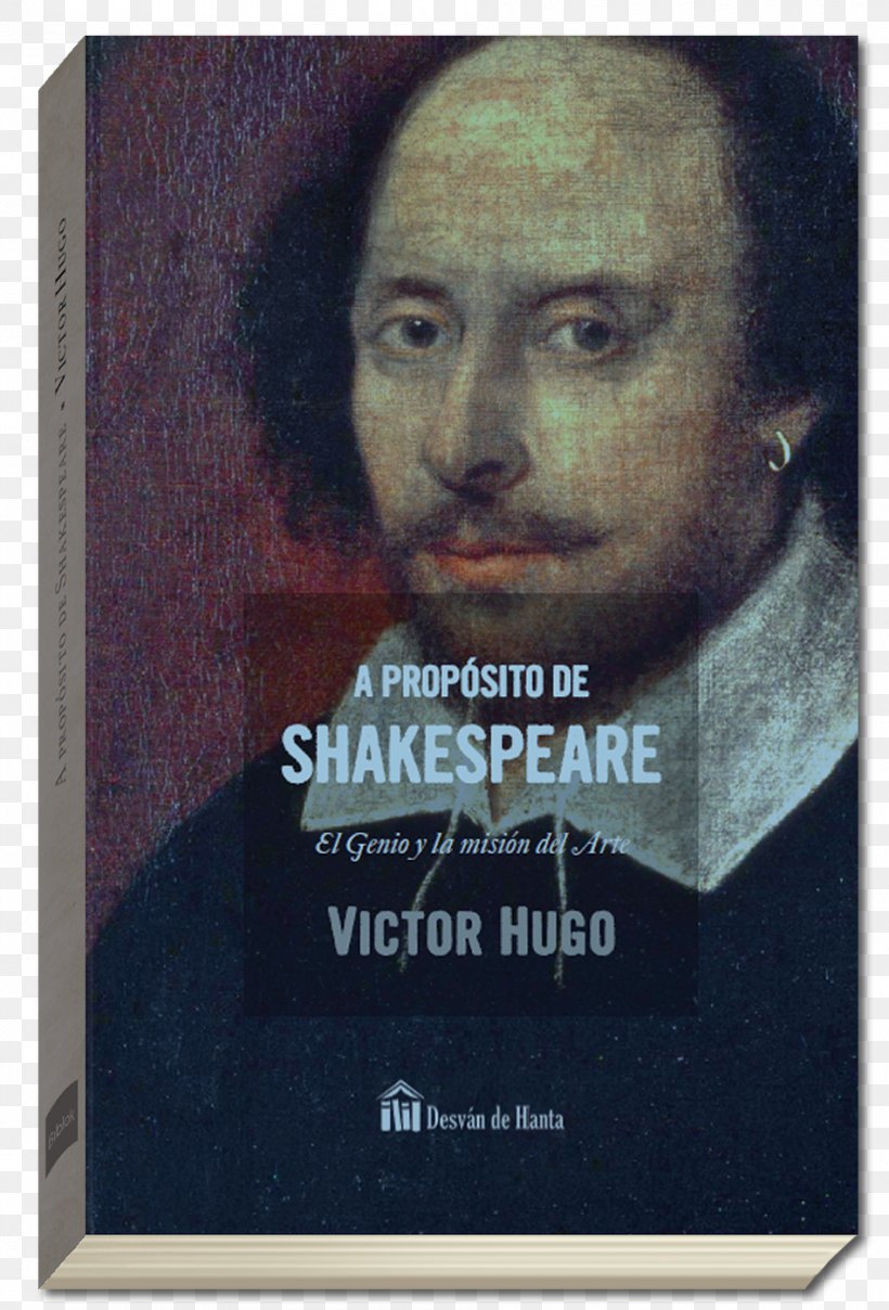 William Shakespeare A Propósito De Shakespeare The Hunchback Of Notre-Dame As You Like It The Genius Of Shakespeare, PNG, 950x1400px, William Shakespeare, As You Like It, Book, Facial Hair, Film Download Free