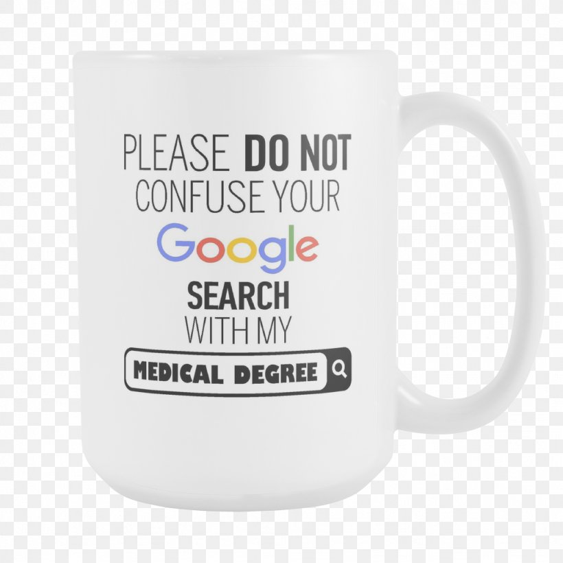 Coffee Cup Google Search Mug Academic Degree, PNG, 1024x1024px, Coffee Cup, Academic Degree, Brand, Cup, Doctor Of Medicine Download Free