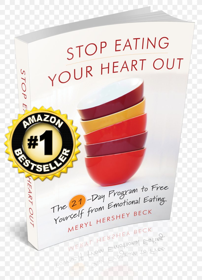 Stop Eating Your Heart Out: The 21-Day Program To Free Yourself From Emotional Eating Diet Weight Loss, PNG, 1393x1930px, Diet, B Symptoms, Buffer, Color, Com Download Free
