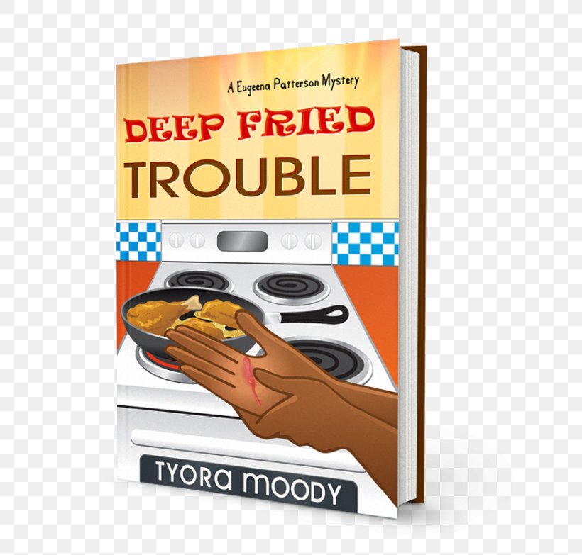 Deep Fried Trouble: A Eugeena Patterson Mystery Lemon Filled Disaster: A Eugeena Patterson Mystery Cozy Mystery Book, PNG, 670x783px, 2018, Mystery, Advertising, Author, Book Download Free