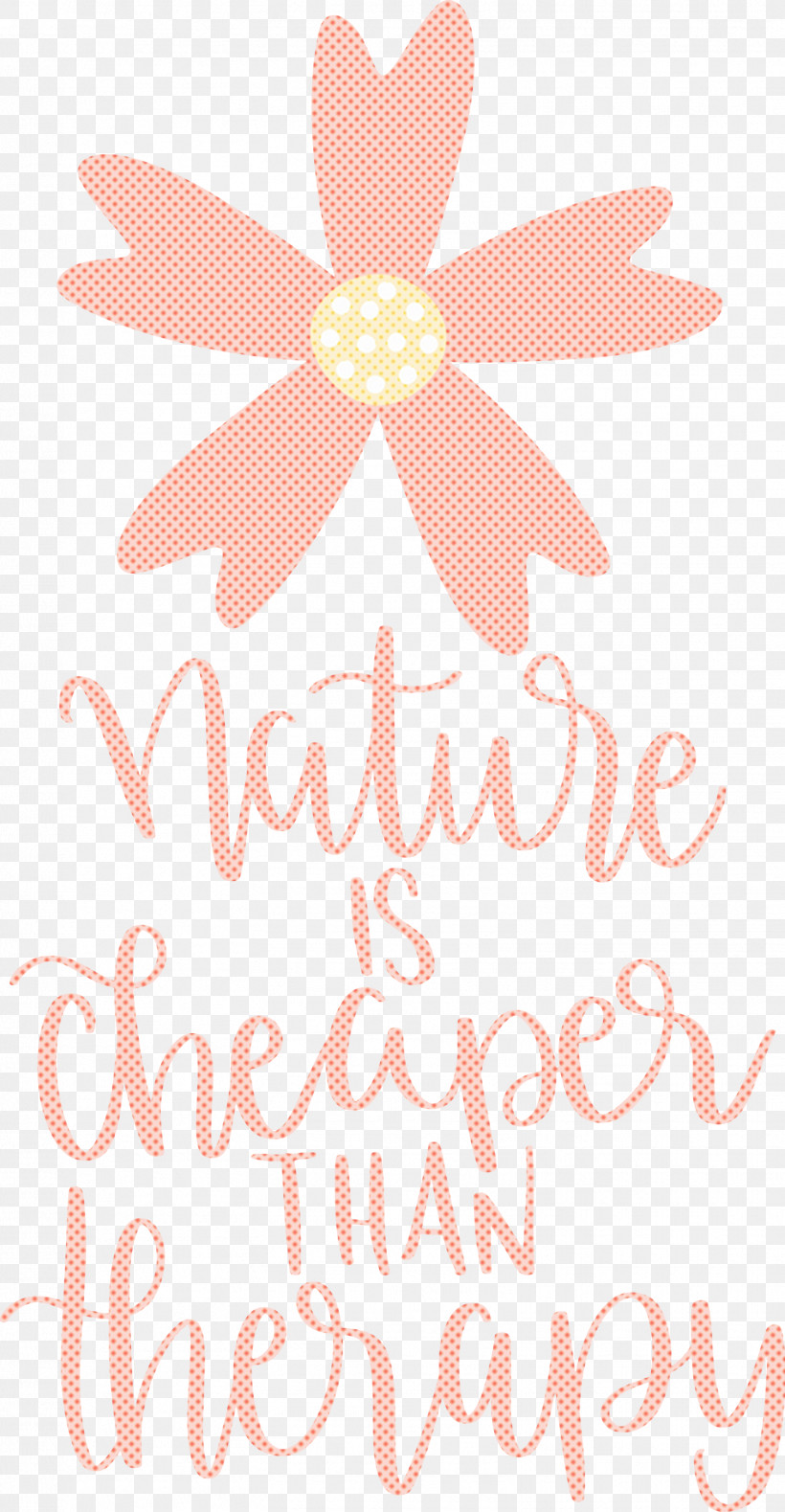 Nature Is Cheaper Than Therapy Nature, PNG, 1557x3000px, Nature, Floral Design, Greeting Card, Meter, Petal Download Free