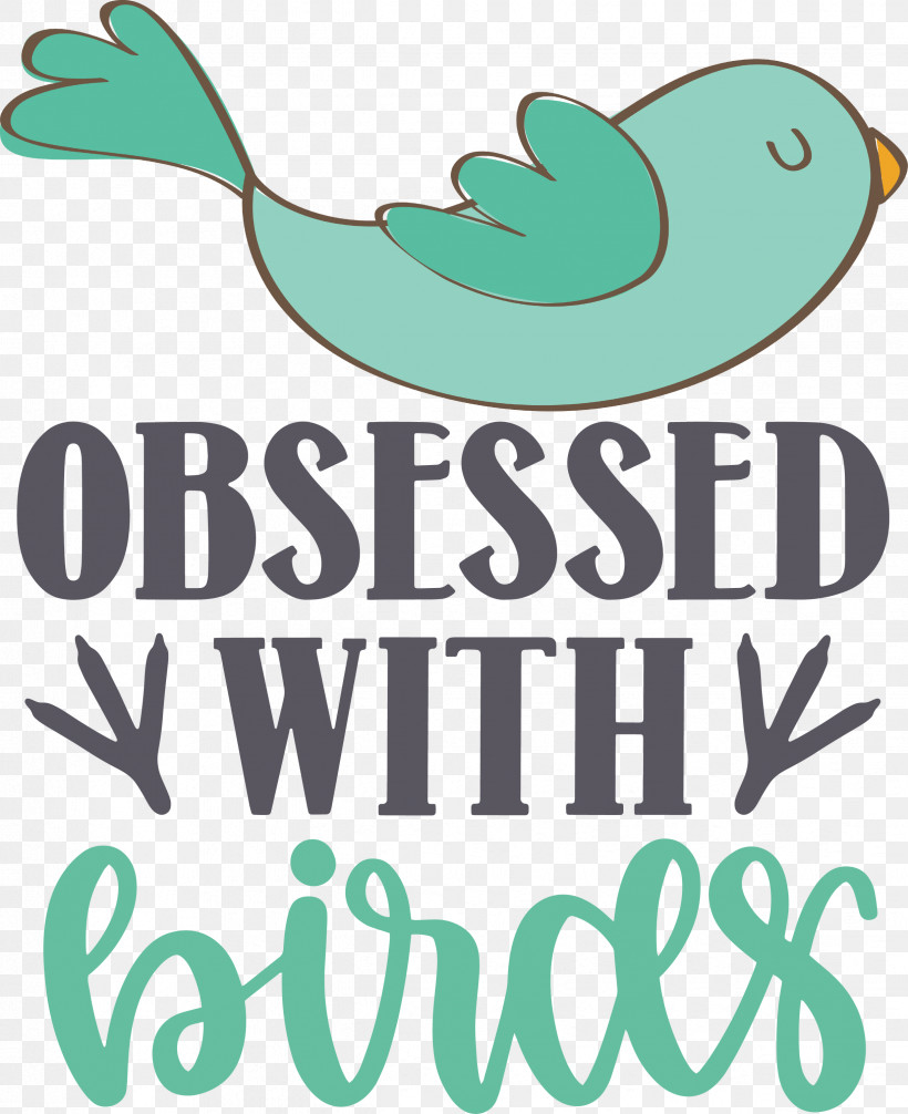 Obsessed With Birds Bird Birds Quote, PNG, 2444x2999px, Bird, Beak, Green, Happiness, Leaf Download Free