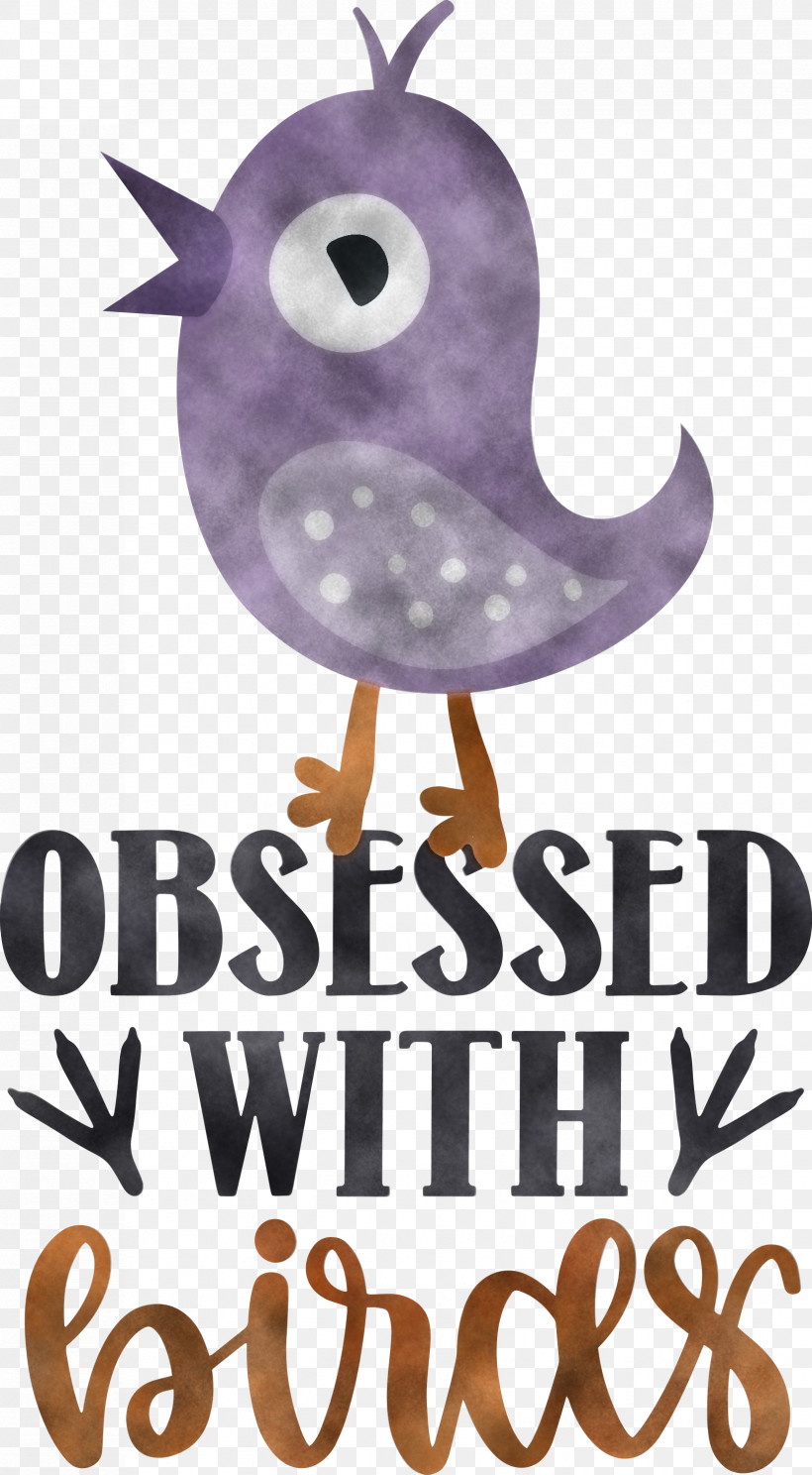 Obsessed With Birds Bird Birds Quote, PNG, 1653x3000px, Bird, Beak, Birds, Cricut, Dog Download Free