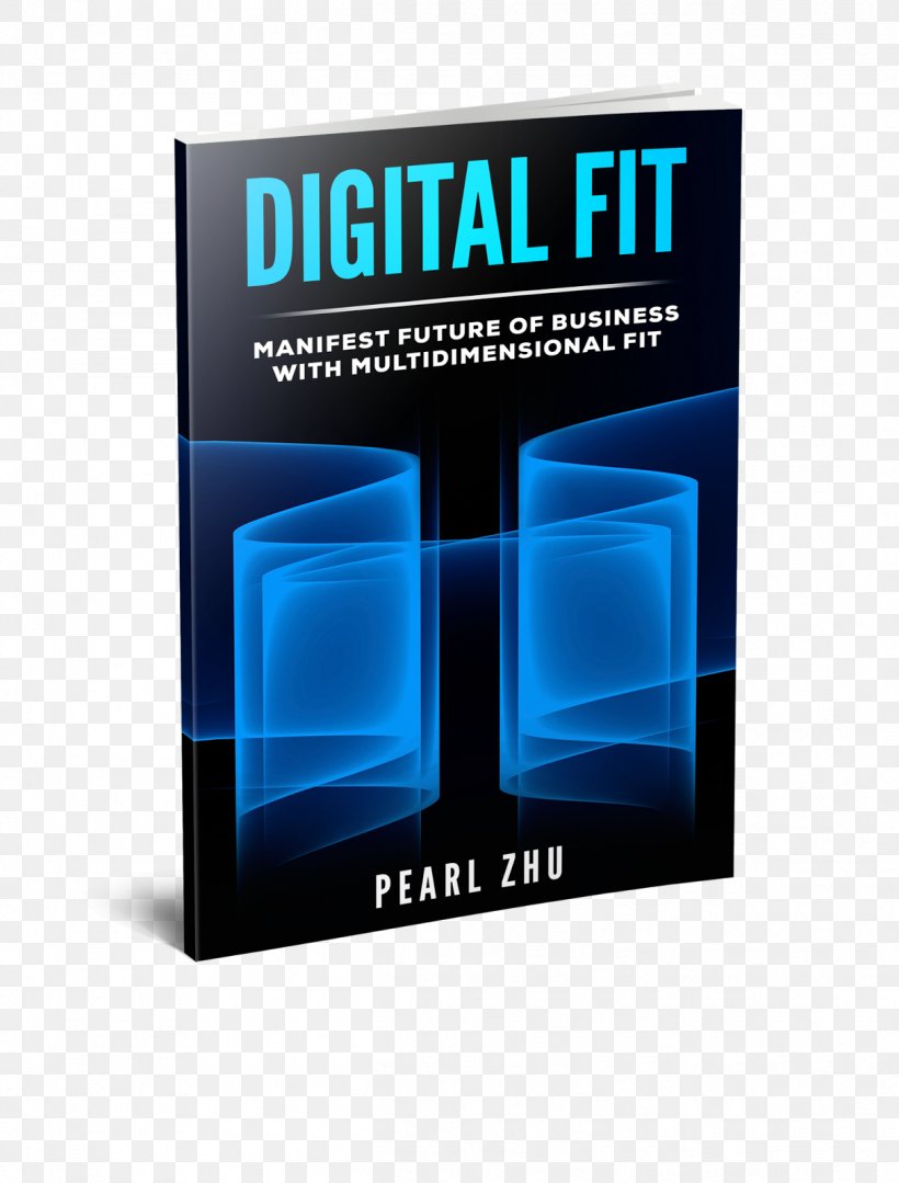 Digital Fit: Manifest Future Of Business With Multidimensional Fit DIGITAL IT: 100 Q&As Digital Transformation Management, PNG, 1215x1600px, Digital It 100 Qas, Brand, Business, Business Process, Change Management Download Free