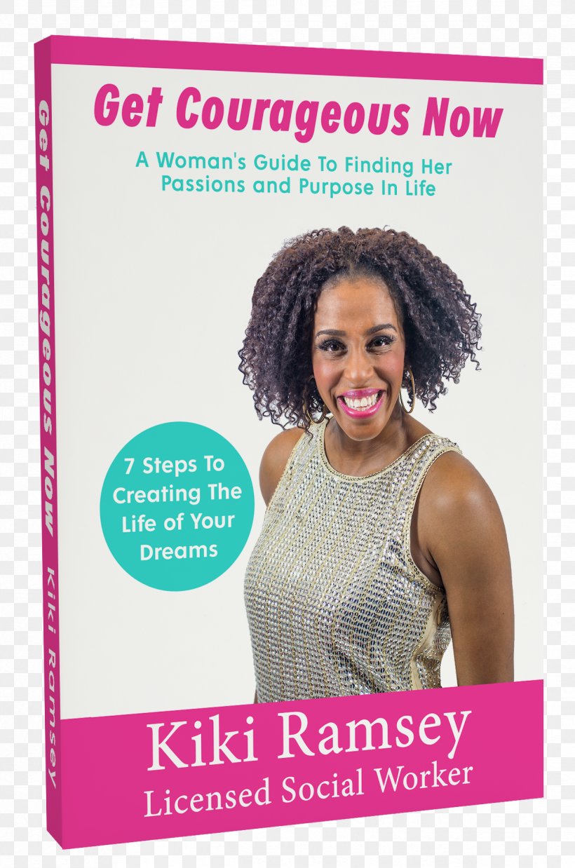 Get Courageous Now: A Woman's Guide To Finding Her Passions And Purpose In Life Kiki Ramsey Jheri Curl Book Hair Coloring, PNG, 1243x1877px, Jheri Curl, Advertising, Book, Com, Hair Download Free