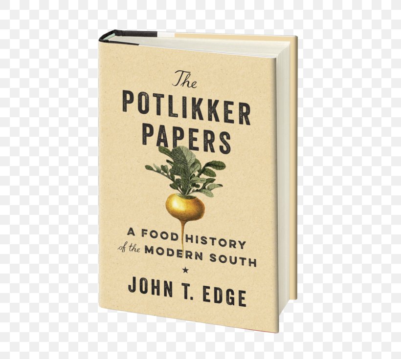 The Potlikker Papers: A Food History Of The Modern South Fruit Font, PNG, 625x735px, Food, Food History, Fruit, Polypropylene Download Free