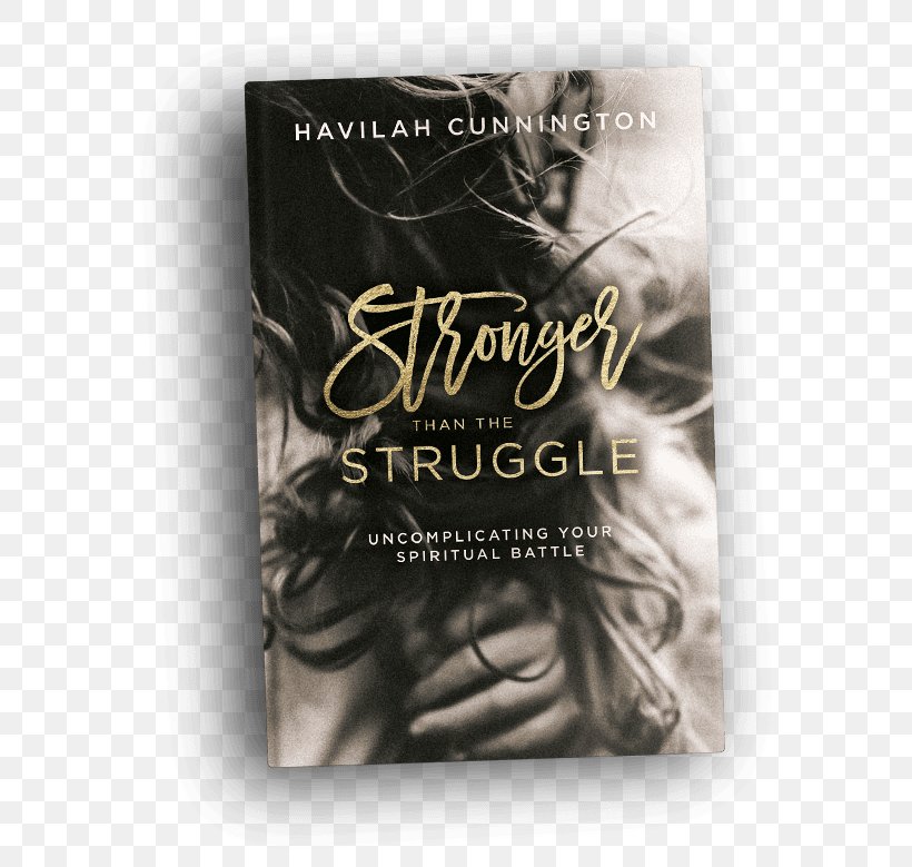 Stronger Than The Struggle: Uncomplicating Your Spiritual Battle Amazon.com Book Barnes & Noble Publishing, PNG, 602x779px, Amazoncom, Amazon Kindle, Author, Barnes Noble, Book Download Free
