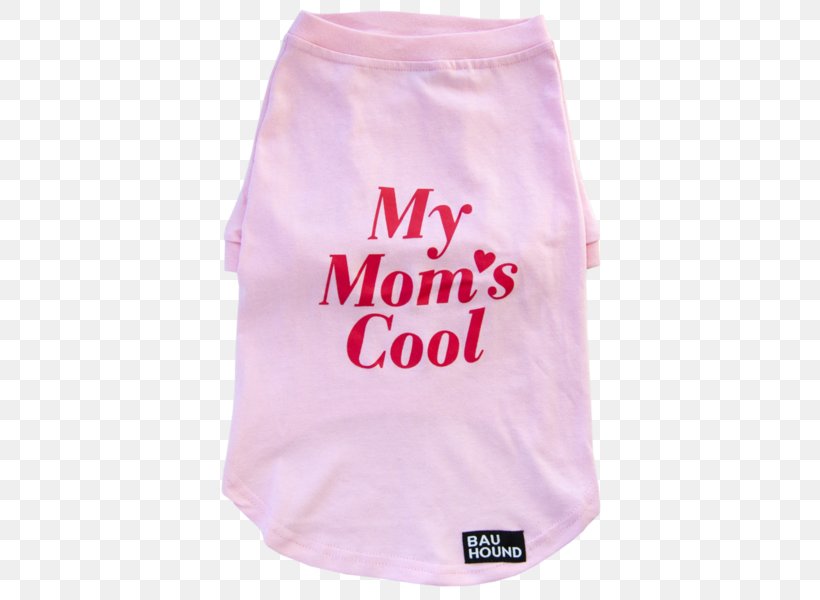 T-shirt Dog Product My Mom's Cool Mother, PNG, 600x600px, Tshirt, Dog, Mother, Pink Download Free