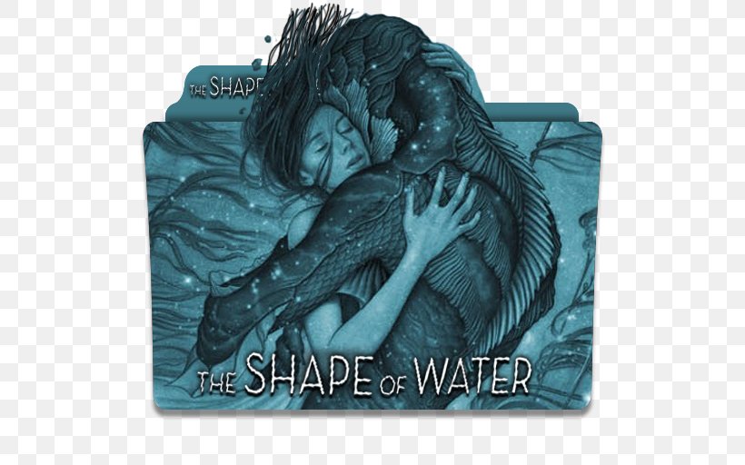 Guillermo Del Toro's The Shape Of Water: Creating A Fairy Tale For Troubled Times Book Film Poster Film Poster, PNG, 512x512px, 2017, Book, Art, Creature From The Black Lagoon, Film Download Free