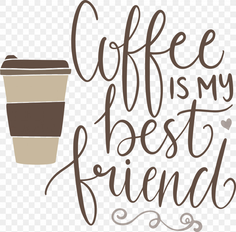 Coffee Best Friend, PNG, 3000x2939px, Coffee, Best Friend, Calligraphy, Coffee Cup, Cup Download Free