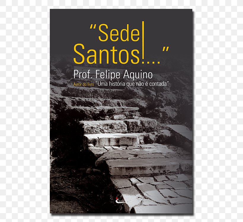 Santo Antônio: ARCA DO EVANGELHO Ensinamentos Dos Santos Milagres Eucaristicos Book Saint, PNG, 750x750px, Book, Felipe Aquino, Poster, Religion, Saint Download Free