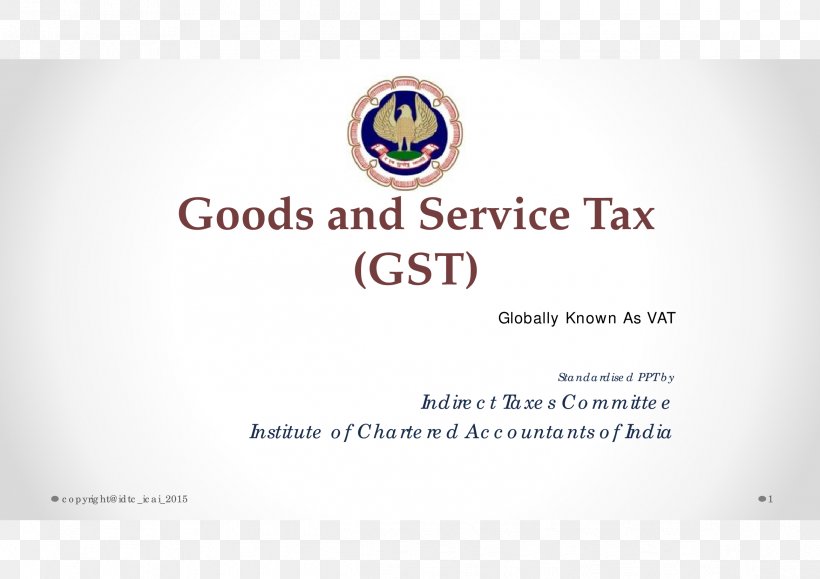 Goods And Services Tax Institute Of Chartered Accountants Of India Indirect Tax One Hundred And First Amendment Of The Constitution Of India, PNG, 2339x1653px, Goods And Services Tax, Accountant, Brand, Chartered, Chartered Accountant Download Free