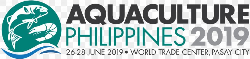 Aquaculture Taiwan Expo & Forum Philippines Expo 2017 Taipei World Trade Center, PNG, 2500x598px, 2018, Aquaculture, Advertising, Agriculture, Banner Download Free