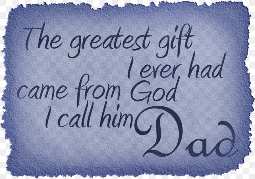 Father's Day Slogan Quotation Image, PNG, 1024x719px, 2018, Father, Film, God, Highdefinition Video Download Free