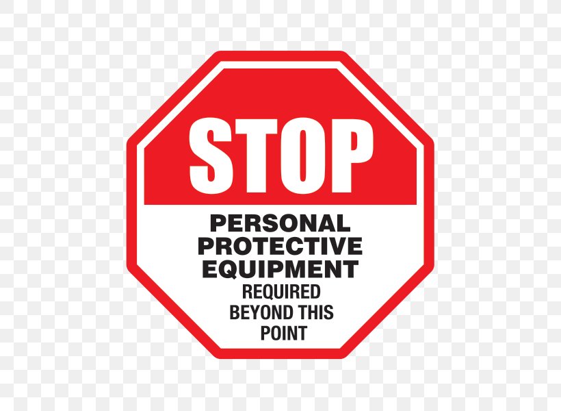 Signage Personal Protective Equipment Required Beyond This Point Brand Logo, PNG, 600x600px, Signage, Area, Brand, Logo, Personal Protective Equipment Download Free
