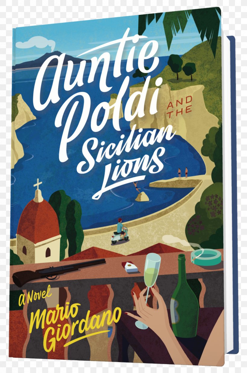 Auntie Poldi And The Sicilian Lions Book Women In Sunlight Sicily The Fortune Teller, PNG, 836x1264px, Book, Advertising, Amazoncom, Author, Banner Download Free