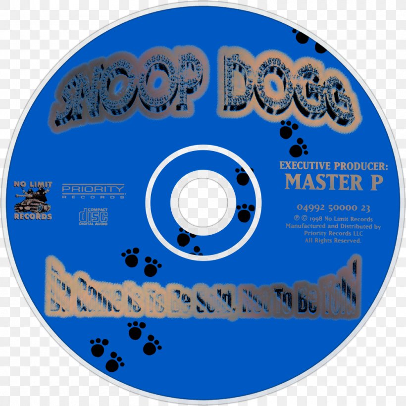 Compact Disc Da Game Is To Be Sold, Not To Be Told Doggystyle Doggumentary No Limit Top Dogg, PNG, 1000x1000px, Compact Disc, Album, Brand, Coolaid, Data Storage Device Download Free