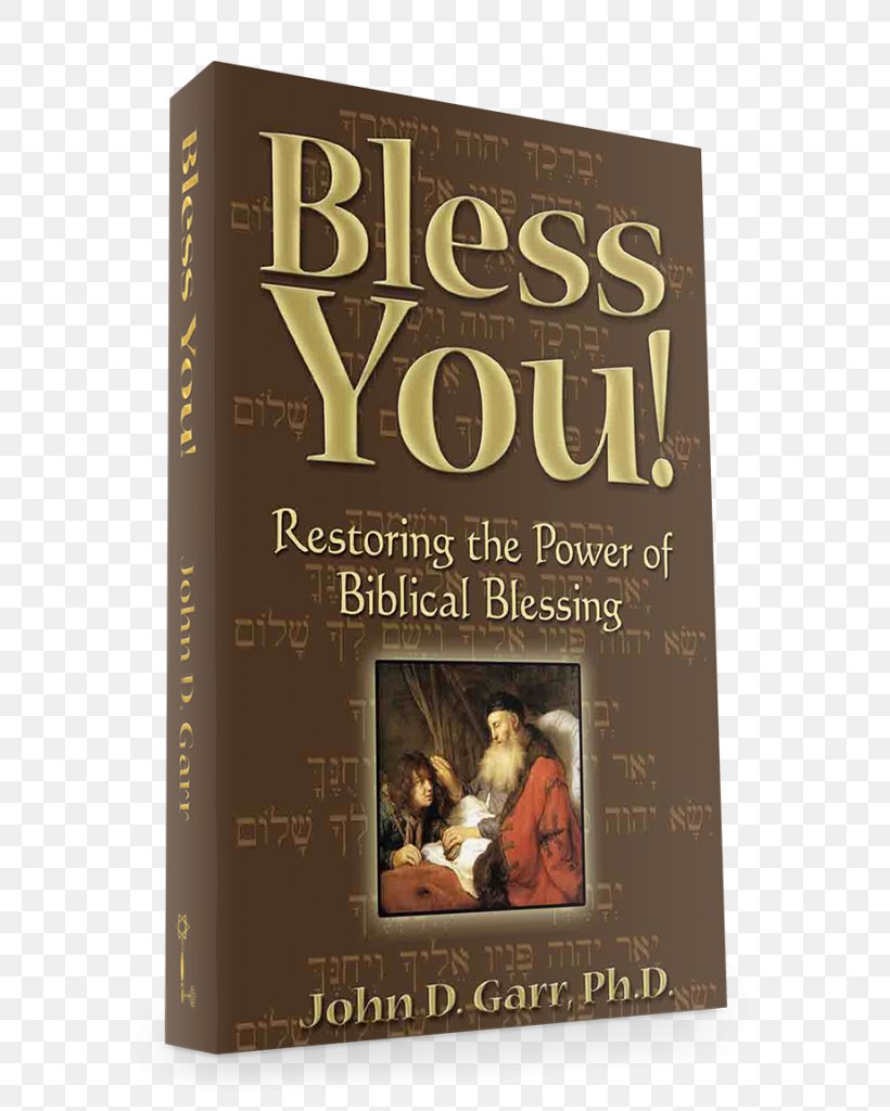 Blessing Bible God Bless You Christianity, PNG, 710x1024px, Blessing, Abraham, Bible, Book, Christianity Download Free