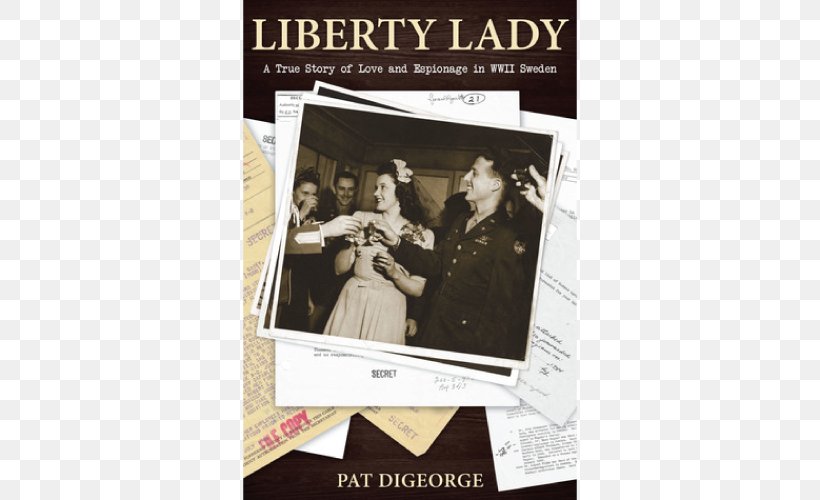 Liberty Lady: A True Story Of Love And Espionage In WWII Sweden Anne And Emmett United States, PNG, 500x500px, Liberty, Emmett Till, Jet, Liberalism, Nonfiction Download Free
