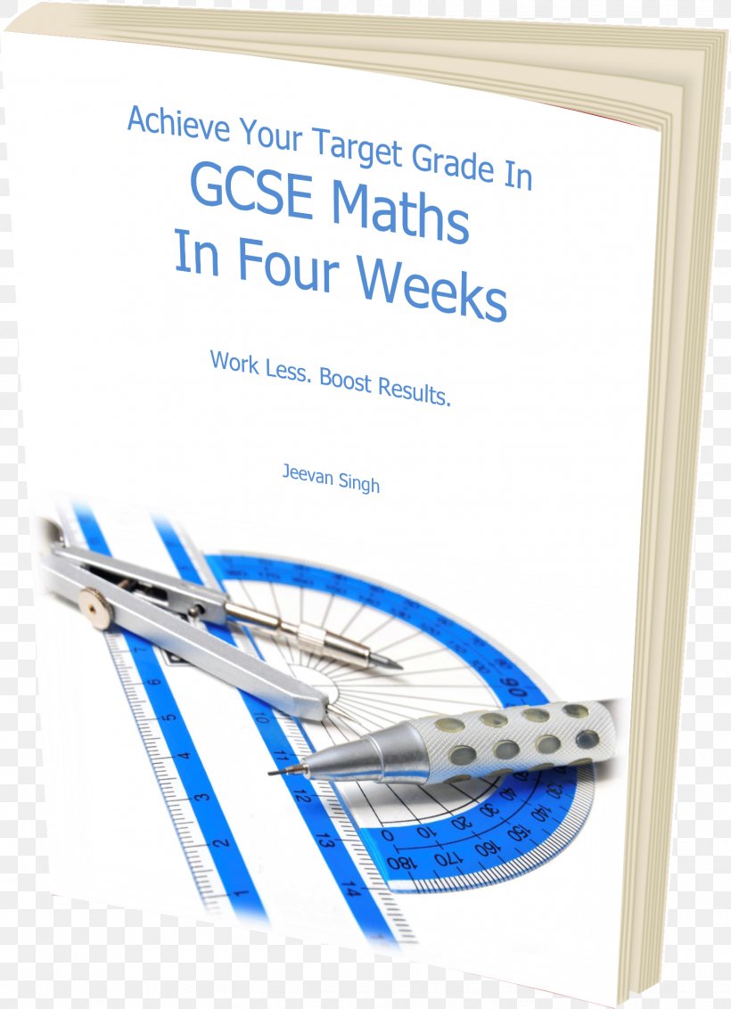GCSE Maths In Four Weeks Revision Guide Achieve Your Target Grade In GCSE Maths In Four Weeks Mathematics General Certificate Of Secondary Education School, PNG, 1526x2108px, Mathematics, Blue, Book, Brand, Grading In Education Download Free