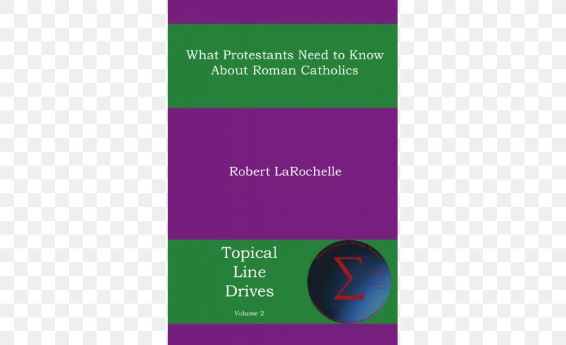 What Protestants Need To Know About Roman Catholics Protestantism Paperback Brand Authorship Of The Epistle To The Hebrews, PNG, 500x500px, Protestantism, Author, Brand, Catholic Church, Catholicism Download Free