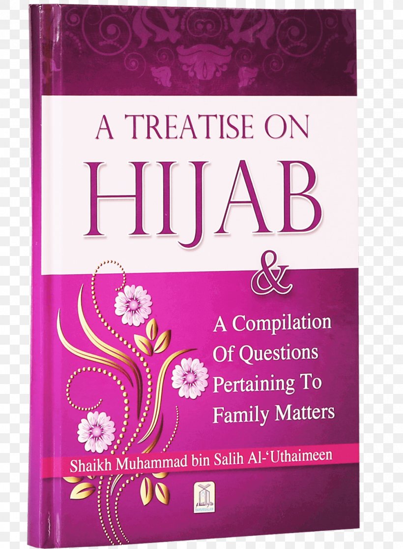 A Treatise On Hijab & A Compilation Of Questions Pertaining To Family Matters Quran: 2012 Book The Quran Speaks, PNG, 1000x1360px, Book, Bookselling, Brand, Fiqh, Hijab Download Free