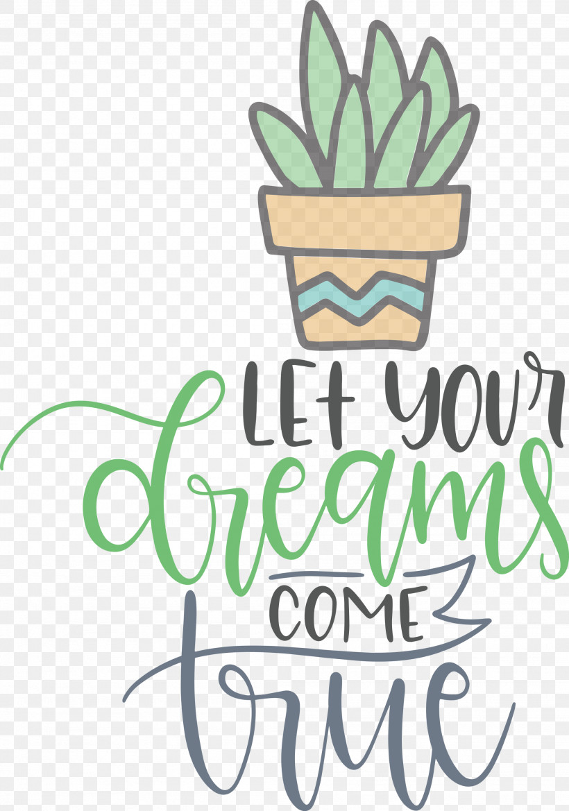 Dream Dream Catch Let Your Dreams Come True, PNG, 2103x3000px, Dream, Calligraphy, Dream Catch, Flower, Fruit Download Free