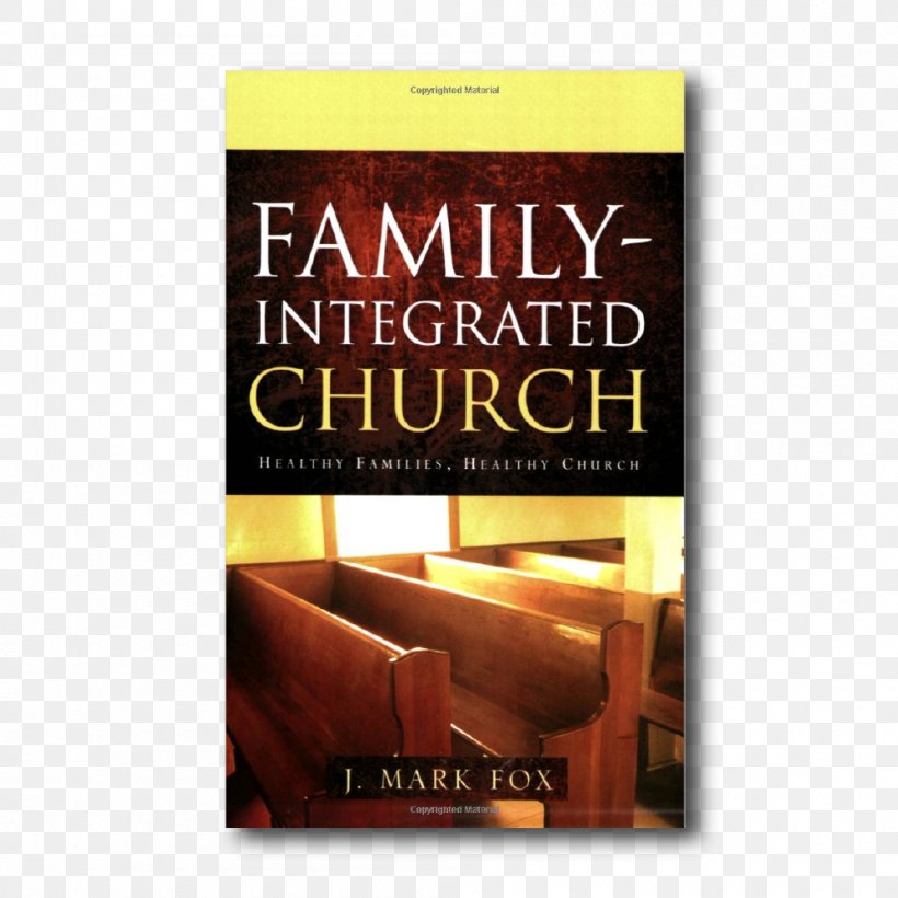 Planting A Family-Integrated Church Amazon.com Book One Church, Four Generations, PNG, 1000x1000px, Amazoncom, Amazon Kindle, Author, Book, Christian Church Download Free