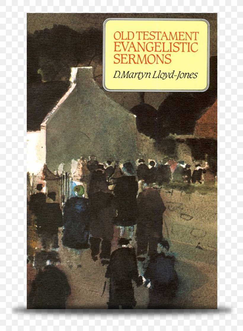 Evangelistic Sermons At Aberavon Old Testament Evangelistic Sermons New Testament Lloyd-Jones: Messenger Of Grace Spiritual Depression, PNG, 880x1200px, New Testament, Evangelicalism, History, Martyn Lloydjones, Minister Download Free