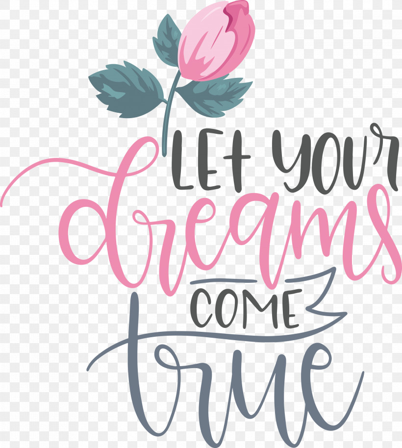 Dream Dream Catch Let Your Dreams Come True, PNG, 2691x3000px, Dream, Biology, Cut Flowers, Dream Catch, Floral Design Download Free
