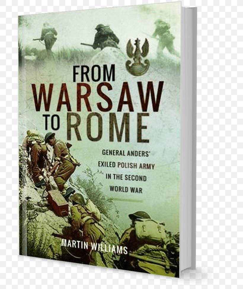 From Warsaw To Rome: General Anders' Exiled Polish Army In The Second World War Book Western Front Amazon.com, PNG, 700x974px, Watercolor, Cartoon, Flower, Frame, Heart Download Free