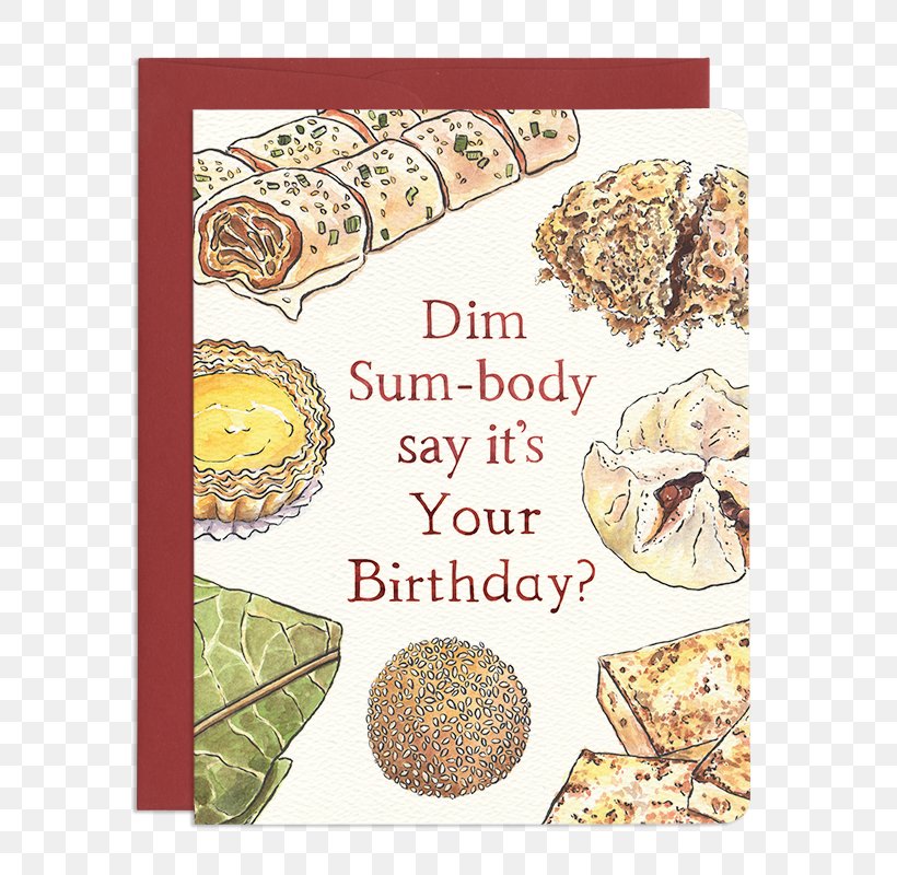 Dim Sum Chinese Cuisine Greeting & Note Cards Birthday Wish, PNG, 800x800px, Dim Sum, Anniversary, Birthday, Chinese Cuisine, Dumpling Download Free