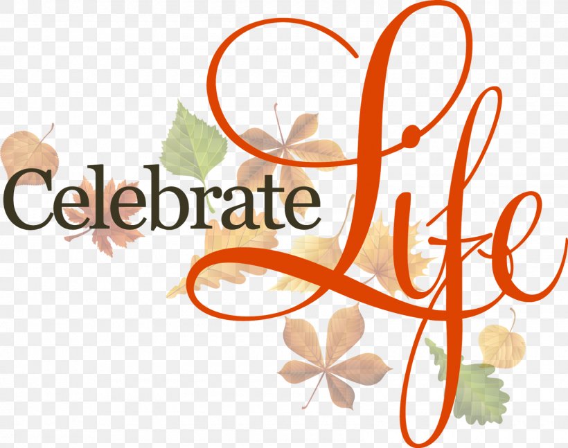 Celebrate Life Banquet Quotation Death Anti-abortion Movements, PNG, 1600x1264px, Life, Abortion, Antiabortion Movements, Area, Brand Download Free