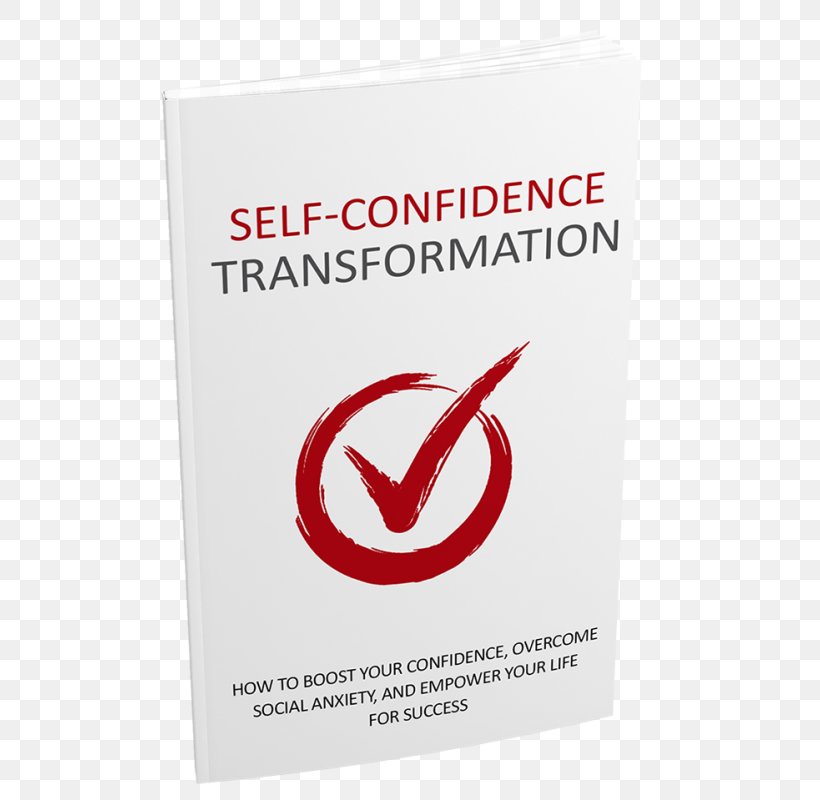 Self-confidence Self-help Personal Development Self-esteem, PNG, 584x800px, Selfconfidence, Book, Brand, Confidence, Content Marketing Download Free