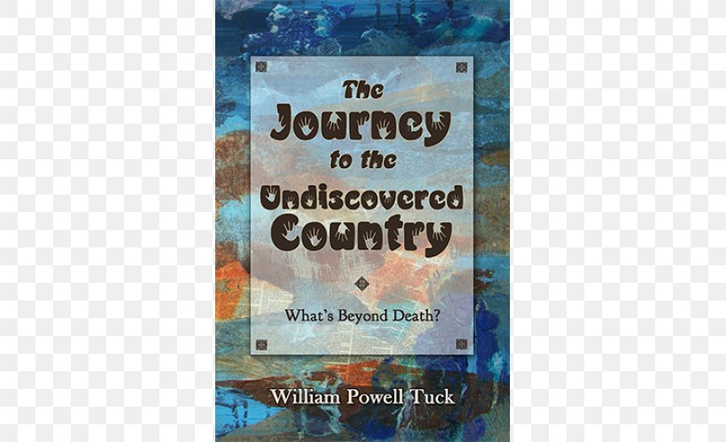 The Journey To The Undiscovered Country Advertising William Powell Tuck, PNG, 500x500px, Advertising, Text, William Powell Tuck Download Free