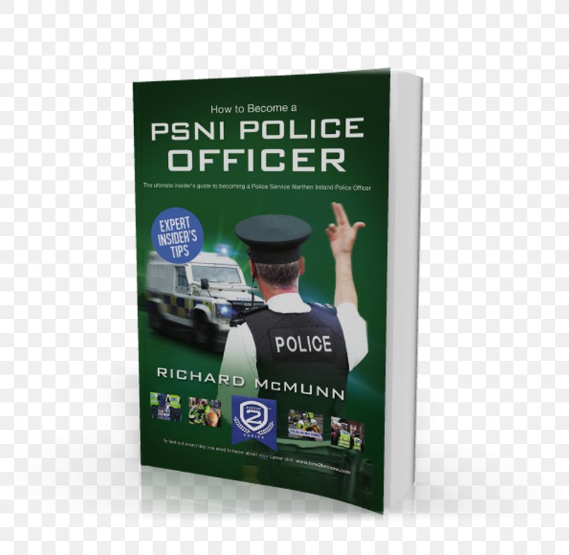 How To Become A Police Officer Police Service Of Northern Ireland How To Become A PSNI Police Officer, PNG, 800x800px, Police, Advertising, Constable, Display Advertising, Dvd Download Free