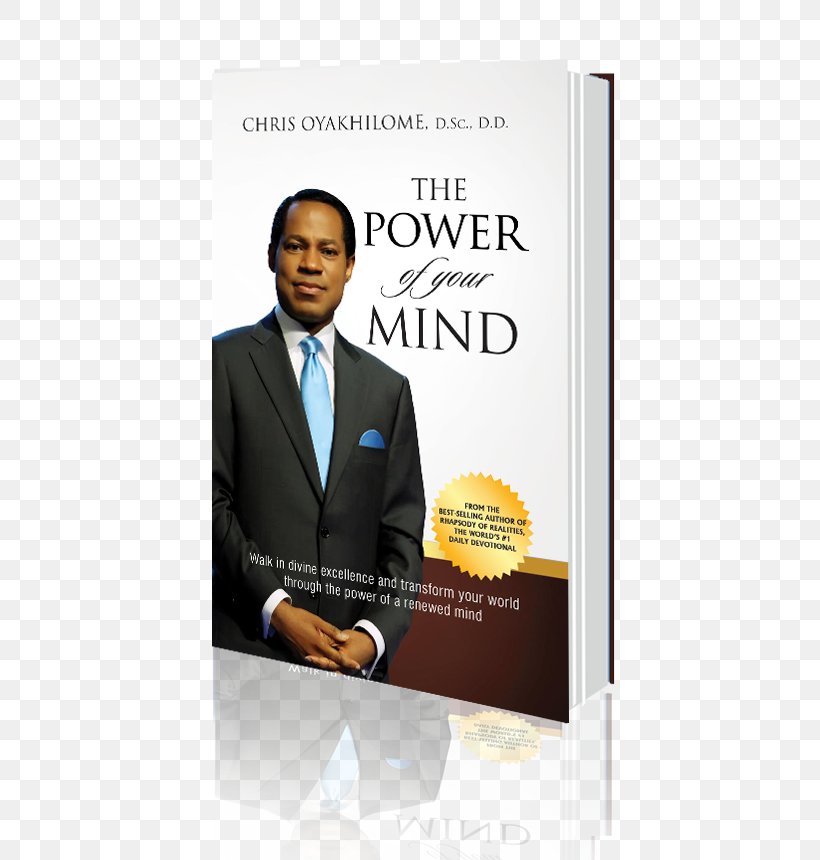 Chris Oyakhilome The Power Of Your Mind: Walk In Divine Excellence And Transform Your Worldthrough The Power Of A Renewed Mind Recreating Your World Praying The Right Way A Topical Compendium, PNG, 500x860px, Chris Oyakhilome, Book, Brand, Business, Businessperson Download Free