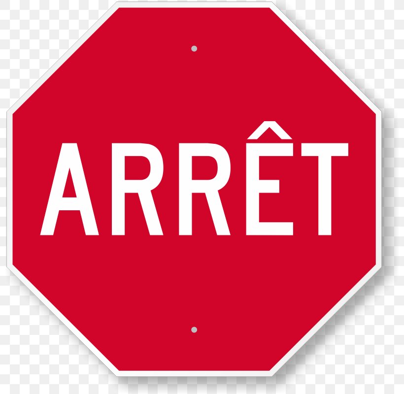 Stop Sign Signage Logo French Language Wendake, Quebec, PNG, 800x800px, Stop Sign, Area, Brand, French Language, French Sign Language Download Free