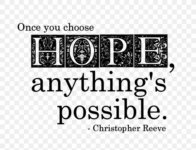 Once You Choose Hope, Anything's Possible. YouTube Superman Person, PNG, 1024x783px, Youtube, Area, Black And White, Brand, Calligraphy Download Free