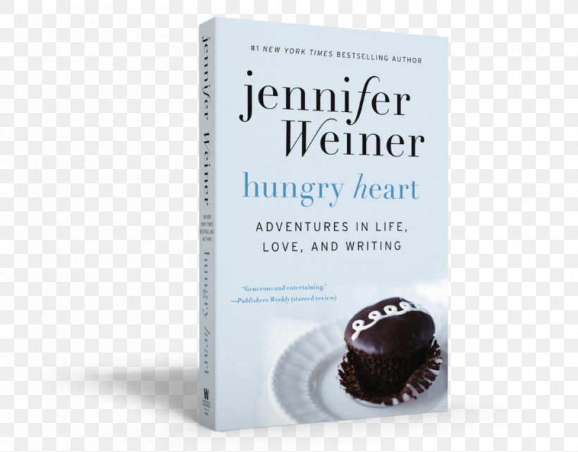 Hungry Heart: Adventures In Life, Love, And Writing Good In Bed The Next Best Thing: A Novel Author, PNG, 1000x782px, Author, Barnes Noble, Book, Book Cover, Jennifer Weiner Download Free