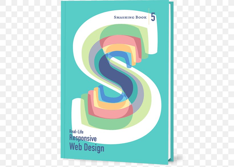 Responsive Web Design Web Development Responsive Design Patterns Smashing Magazine, PNG, 500x585px, Responsive Web Design, Area, Book, Brand, Cascading Style Sheets Download Free