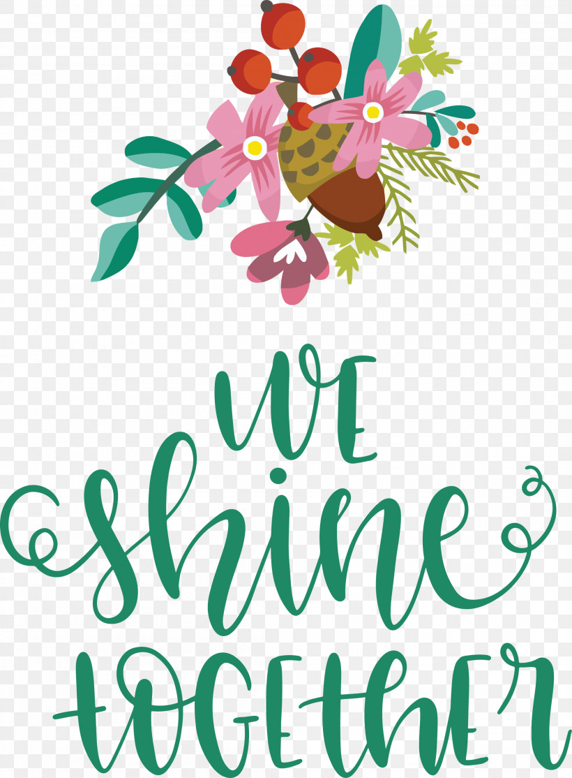 We Shine Together, PNG, 2207x3000px, Watercolor Painting, Drawing, Flower, Painting, Text Download Free