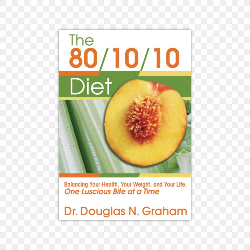 The 80/10/10 Diet Raw Foodism Grain Damage: Rethinking The High-Starch Diet The Raw Food Detox Diet, PNG, 1024x1024px, Raw Foodism, Audible, Book, Diet, Diet Food Download Free