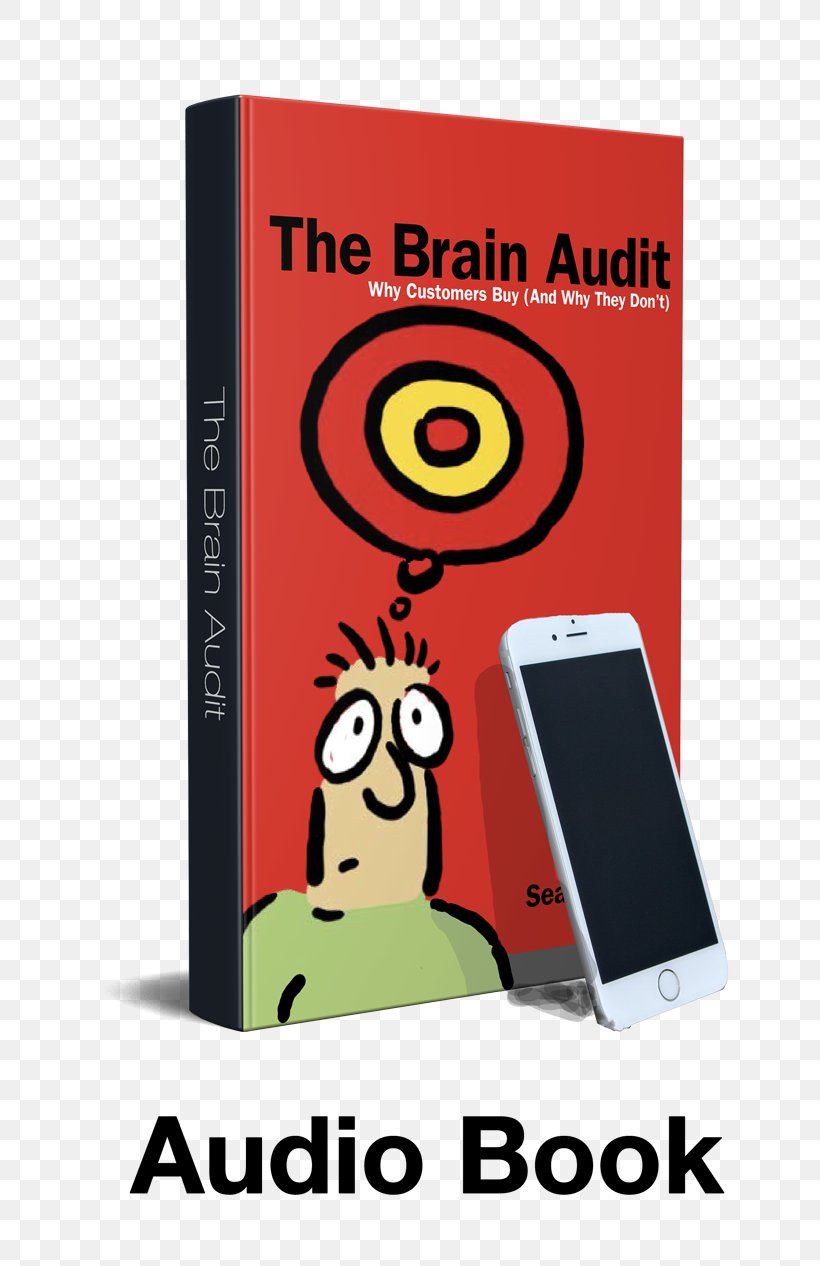 The Brain Audit: Why Customers Buy (And Why They Don't) Wolf With Benefits Auditor's Report, PNG, 696x1266px, Audit, Auditor, Book, Brain, Communication Download Free