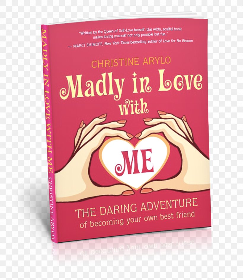Madly In Love With ME: The Daring Adventure Of Becoming Your Own Best Friend Choosing ME Before WE: Every Woman's Guide To Life And Love Self-esteem Amazon.com, PNG, 1080x1246px, Selfesteem, Amazoncom, Book, Brand, Empowerment Download Free