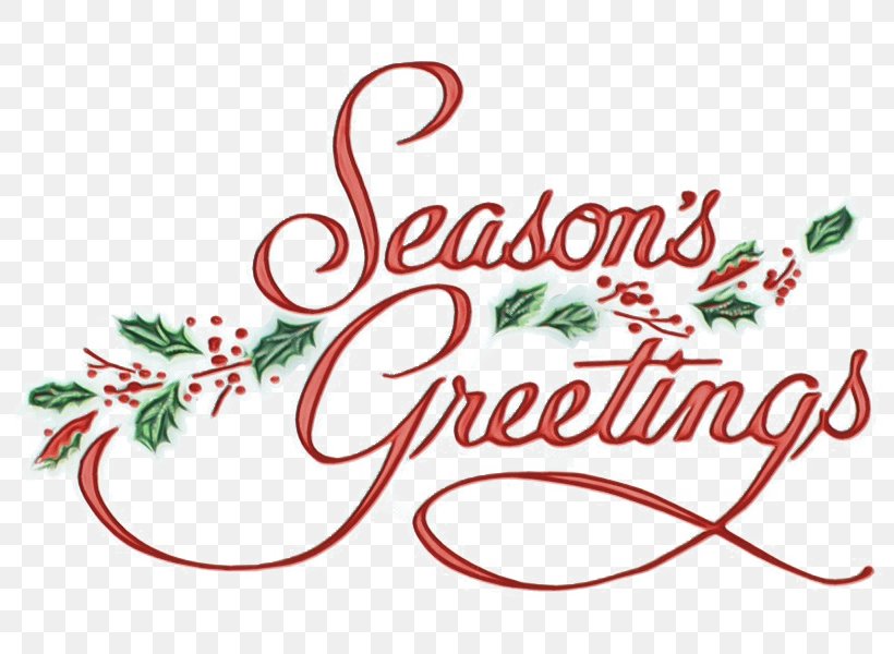 Seasons Greetings, PNG, 800x600px, Greeting, Calligraphy, Christmas, Christmas And Holiday Season, Christmas Day Download Free